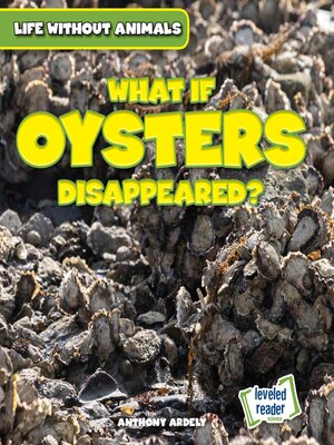 cover image of What If Oysters Disappeared?